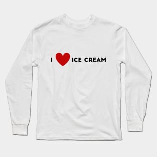 I Heart Ice Cream Long Sleeve T-Shirt